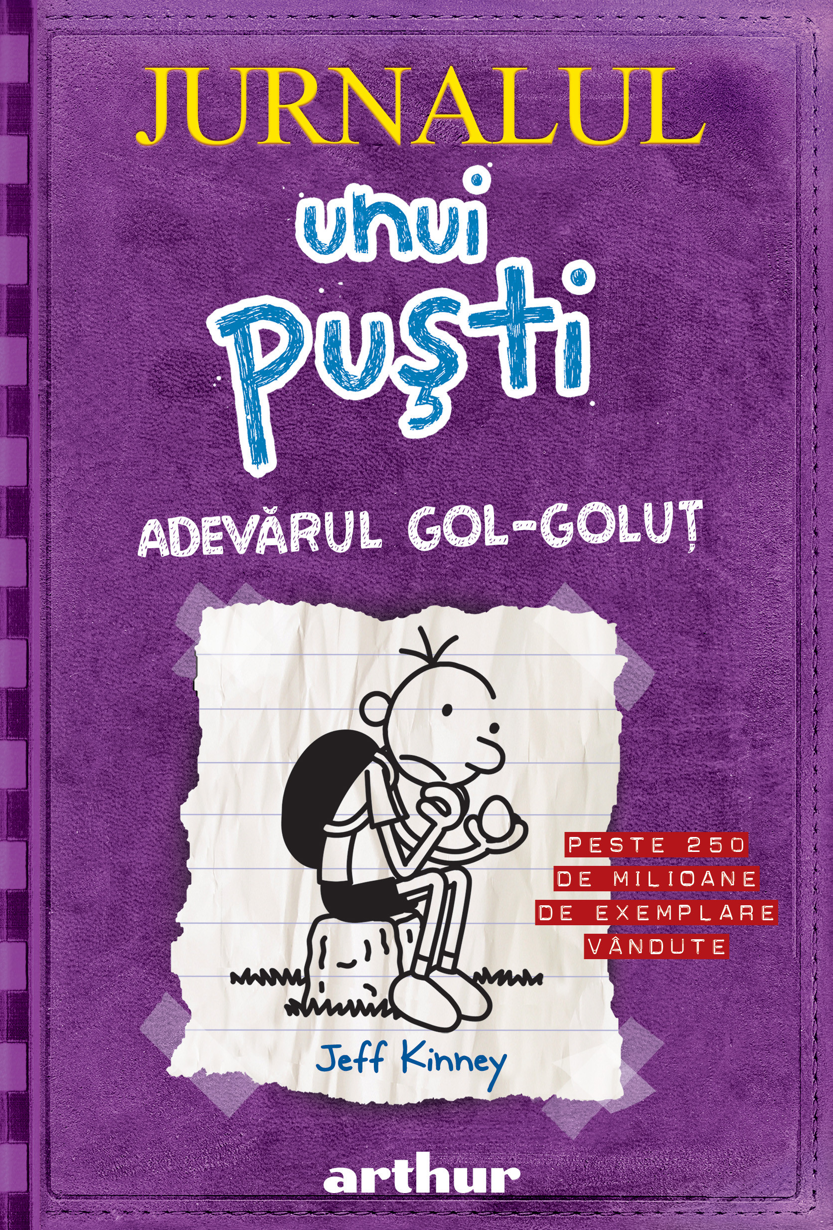 Jurnalul unui puşti 5. Adevărul gol-goluţ